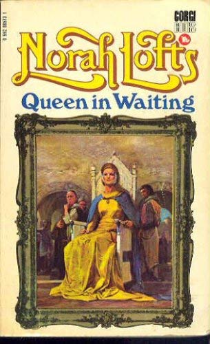 Queen in waiting, (9780093096401) by Lofts, Norah