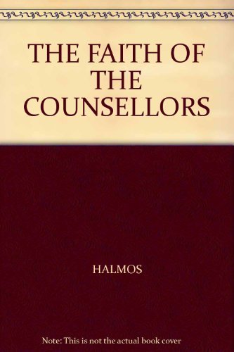 9780094507920: The Faith of the Counsellors