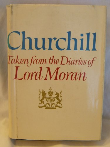 Stock image for Churchill: Taken from the Diaries of Lord Moran for sale by ThriftBooks-Atlanta