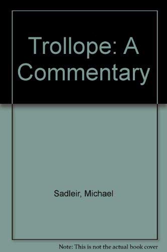 Trollope: A Commentary (9780094517707) by Michael Sadleir
