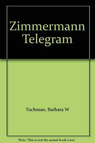 Zimmermann Telegram (9780094521209) by Barbara W. Tuchman