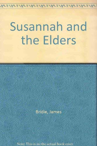 Susannah and the Elders (9780094526600) by James Bridie