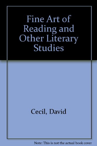 Fine Art of Reading and Other Literary Studies (9780094528307) by David Cecil