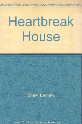 Heartbreak House (9780094533707) by Shaw, Bernard