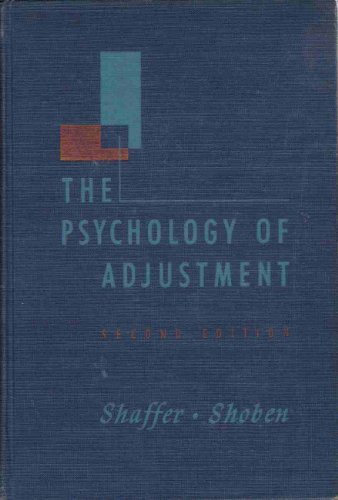 9780094540309: The Psychology of Adjustment: a Dynamic and Experimental Approach to Personality and Mental Hygiene