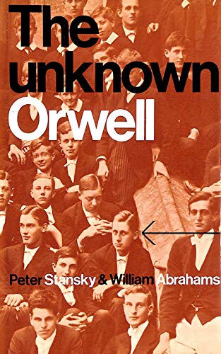 Stock image for The Unknown Orwell for sale by Argosy Book Store, ABAA, ILAB