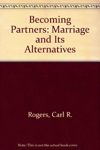 Beispielbild fr Becoming Partners: Marriage and Its Alternatives zum Verkauf von Anybook.com