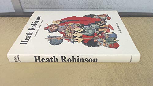 Stock image for Heath Robinson: Artist and Comic Genius for sale by Stephen White Books
