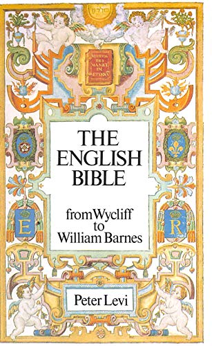 The English Bible, 1534-1859 (9780094596009) by Peter Levi