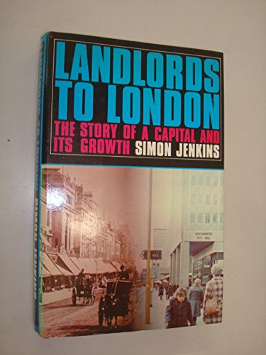 Imagen de archivo de Landlords to London: The story of a capital and its growth a la venta por ThriftBooks-Atlanta