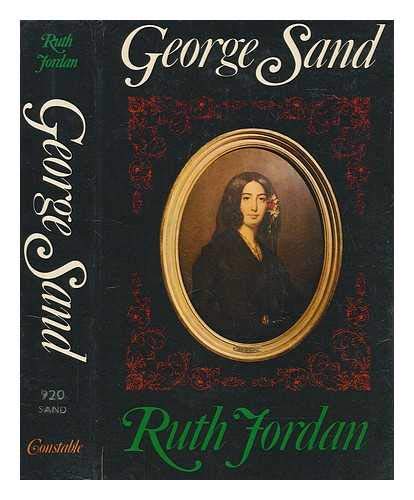 George Sand: A biography (9780094603400) by Jordan, Ruth