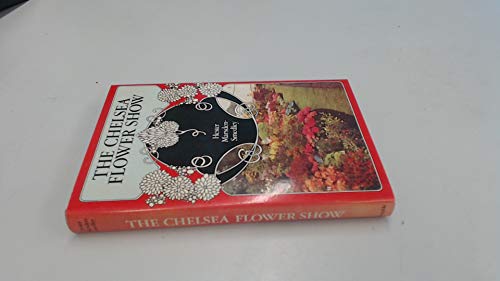 9780094610903: CHELSEA FLOWER SHOW