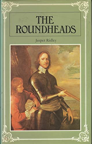 The Roundheads (9780094612303) by Ridley, Jasper Godwin