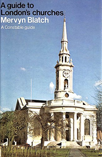9780094622203: A Guide To London's Churches (A Constable guide)