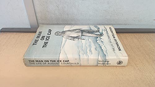 The Man on the Ice Cap, The Life of August Courtauld