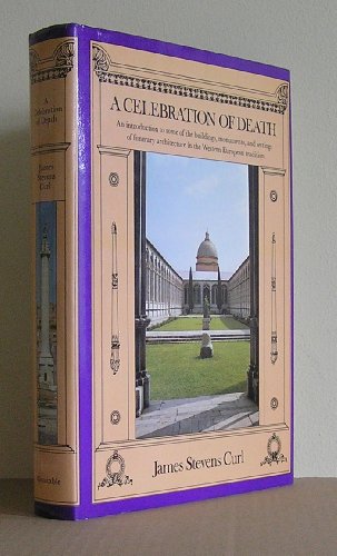Beispielbild fr Celebration of Death: Introduction to Some of the Buildings, Monuments and Settings of Funerary Architecture in the Western European Tradition zum Verkauf von WorldofBooks