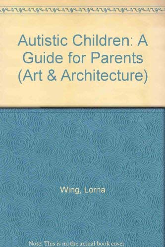 Beispielbild fr Autistic Children: A Guide for Parents zum Verkauf von WorldofBooks