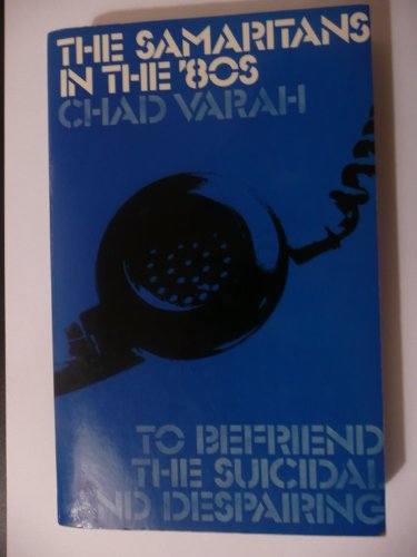 Beispielbild fr Samaritans In The 80s: To befrend the suicidal and despairing: To Befriend the Suicidal and Despairing zum Verkauf von WorldofBooks