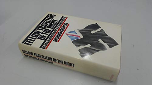 Stock image for Fellow travellers of the Right: British enthusiasts for Nazi Germany, 1933-9 for sale by Phatpocket Limited