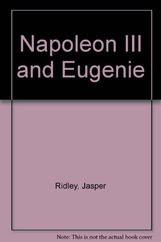 Beispielbild fr Napoleon III and Eugenie zum Verkauf von WorldofBooks