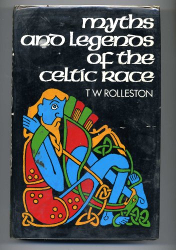 Myths and Legends of the Celtic Race