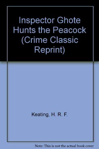 Imagen de archivo de Inspector Ghotes Hunts Peacock (Crime Classic Reprint S.) a la venta por WorldofBooks
