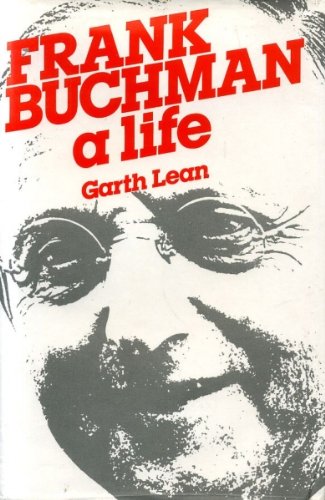 Frank Buchman: A Life (9780094666504) by Lean, Garth