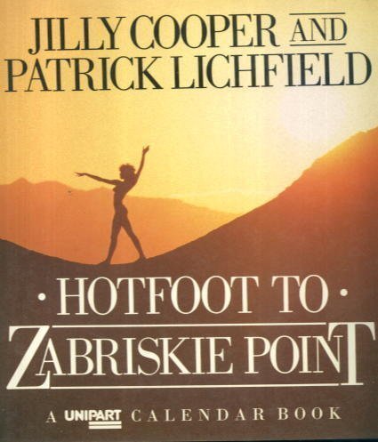 Stock image for Hotfoot to Zabriskie Point (A Unipart calendar book) for sale by Goldstone Books