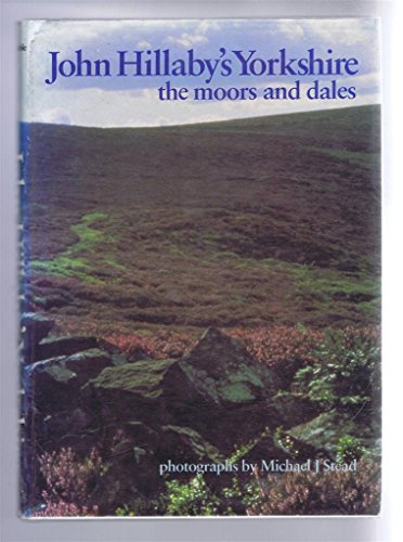 Imagen de archivo de John Hillaby's Yorkshire: The moors & dales a la venta por WorldofBooks