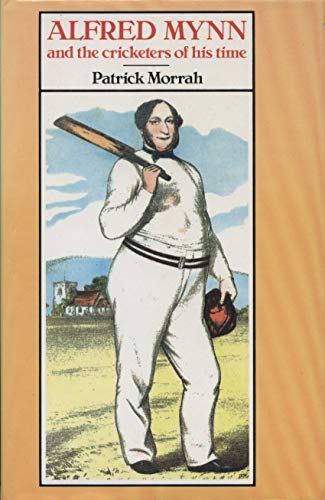 Stock image for Alfred Mynn and the Cricketers of His Time for sale by WorldofBooks