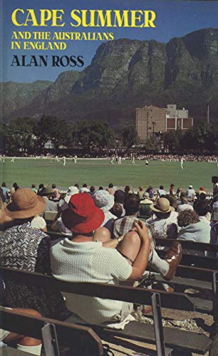 Cape Summer and the Australians in England (9780094670303) by Alan Ross