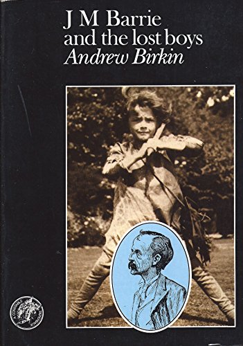 J.M.Barrie and the Lost Boys - Birkin, Andrew