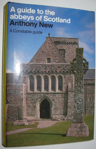 Imagen de archivo de A Guide To The Abbeys Of Scotland (Constable guide) a la venta por WorldofBooks