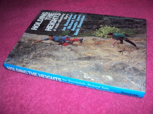 Beispielbild fr Holding the Heights: A Rock Climbing Diary zum Verkauf von AwesomeBooks
