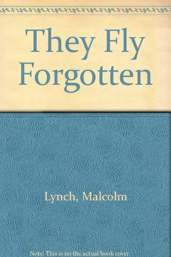 Beispielbild fr They Fly Forgotten zum Verkauf von HPB-Ruby