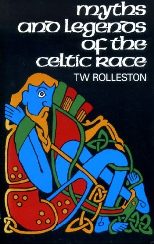 9780094677203: Myths And Legends Of The Celtic Race