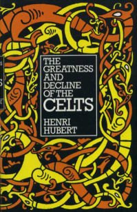 Beispielbild fr The Greatness and Decline of the Celts zum Verkauf von WorldofBooks