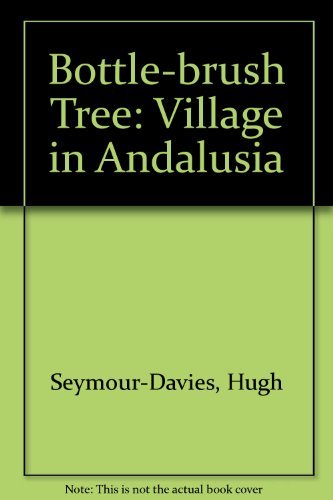 9780094678408: The bottlebrush tree: A village in Andalusia