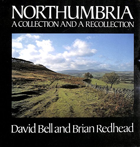 Beispielbild fr Northumbria: A Collection and a Recollection. zum Verkauf von Reuseabook