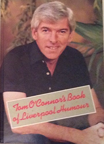 9780094681200: Tom O'Connor's Book of Livrpool Humour