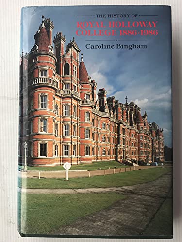 Stock image for The History of Royal Holloway College, 1880-1986 for sale by Lowry's Books