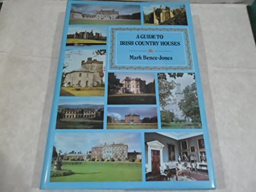 Beispielbild fr A Guide To Irish Country Houses zum Verkauf von Kennys Bookshop and Art Galleries Ltd.