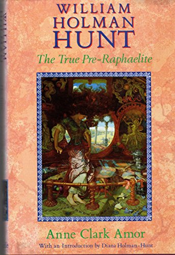 9780094687707: William Holman Hunt: The True Pre-Raphaelite