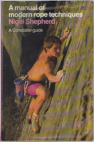 Stock image for A Manual of Modern Rope Techniques: For Climbers and Mountaineers for sale by MusicMagpie