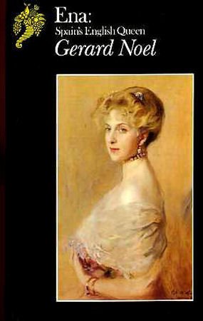 Beispielbild fr Ena, Spain's English Queen (Biography & Memoirs) zum Verkauf von WorldofBooks