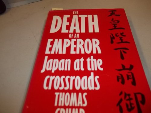 Stock image for The Death of an Emperor: Japan at the Crossroads for sale by WorldofBooks