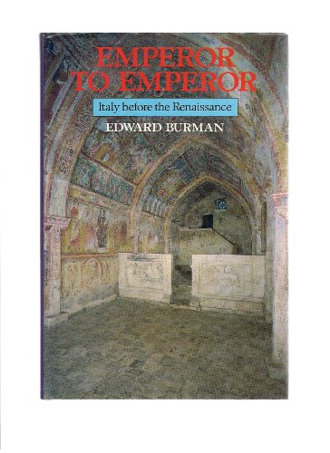 Beispielbild fr Emperor To Emperor: Italy before the Renaissance zum Verkauf von WorldofBooks