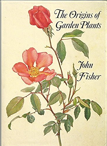 Stock image for The Origins of Garden Plants for sale by WorldofBooks