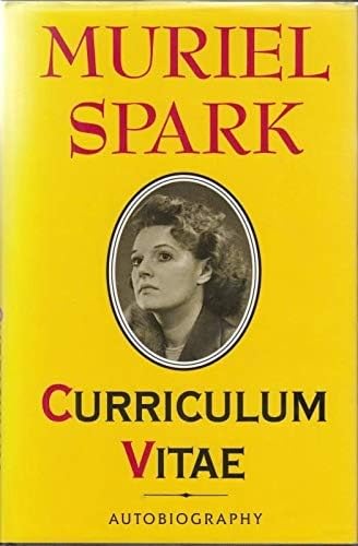 Curriculum Vitae: Autobiography (Biography & Memoirs) by Spark, Muriel