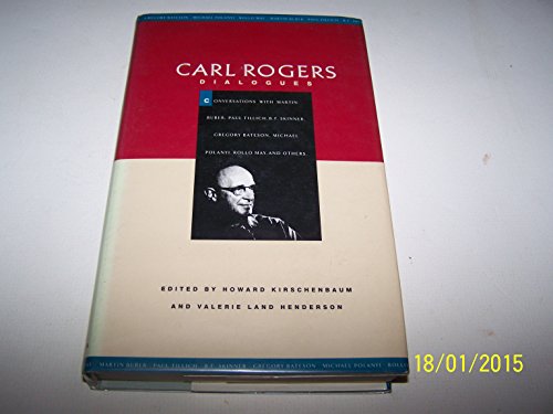 Stock image for Carl Rogers: Dialogues- Conversations with Martin Buber, Paul Tillich, B. F. Skinner, Gregory Bateson, Michael Polanyi, Rollo May, and Others for sale by Books Unplugged